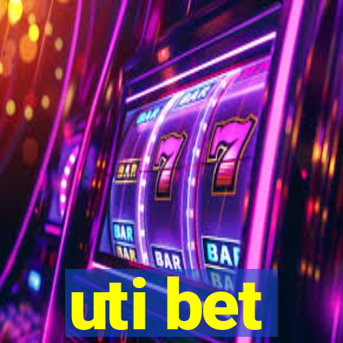 uti bet